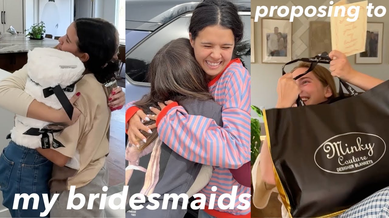 proposing to my bridesmaids!!