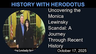 Uncovering the Monica Lewinsky Scandal: A Journey Through Recent History | History With Herodotus