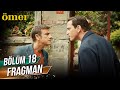 Ömer 18. Bölüm Fragman