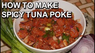 How to Make Spicy Tuna Poke