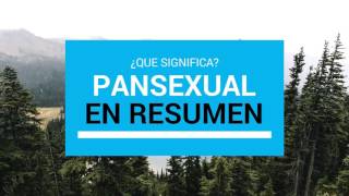 SIGNIFICADO DE PANSEXUAL ¿Que es?