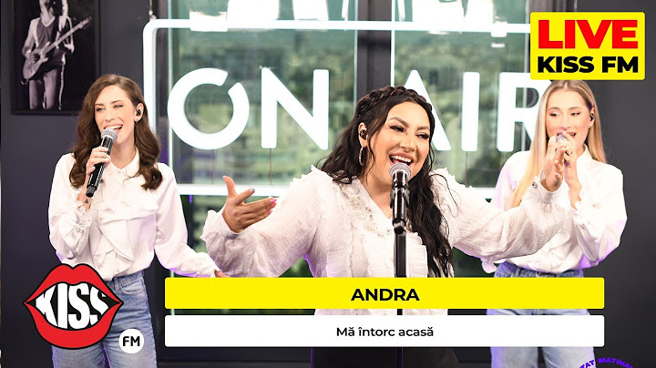 ANDRA - Mă întorc acasă (LIVE @ KISS FM) #premieraLive