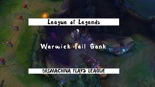 LEAGUE OF LEGENDS | Warwick Gank Fail