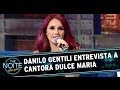 Danilo Gentili entrevista a cantora Dulce María