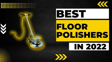 Best Floor Polishers in 2023