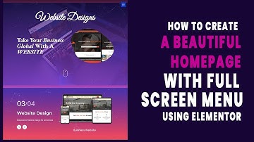 How to Create a Beautiful Landing/Home Page With a Full-Screen Navigation Menu Using Elementor Free