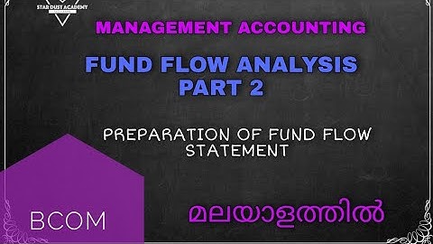 Fund Flow Analysis Part 2 Preparation of Fund Flow Statement Malayalam Tutorial Bcom |