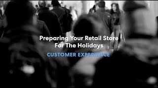 Preparing Your Retail Store For The Holidays - Customer Experience