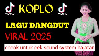 TERBARU KALIAN CARI‼️KOPLO DANGDUT VIRAL 2025🔥