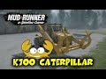 Spintires: MudRunner обзор мода [ K700 Сaterpillar ] КРАБ