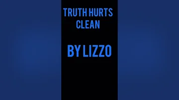 Truth hurts clean by lizzo