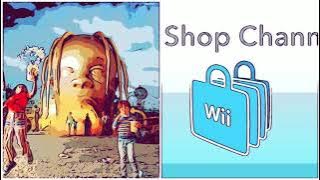 “Wii Shop Mode” (Sicko Mode & Wii Shop Theme mashup)