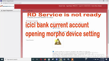 icici bank current account opening morpho device setting || Morpho rd service is not ready