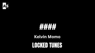   Kelvin Momo  Locked Tunes