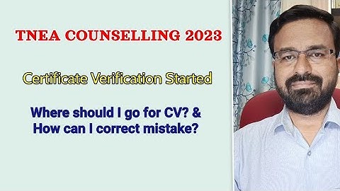 TNEA 2023 Certificate Verification Started | Where should I go for CV? & How can I correct mistake?