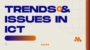 Trends and Issues in ICT