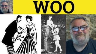 🔵 Woo Meaning - Wooed Defined - Wooing Examples - Woo Explanation - Woo in a Sentence 3 Letter Words