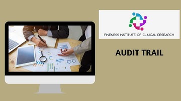 9+ Best Ways To Do Audit Trail In Clinical Research In 2023