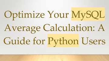 Optimize Your MySQL Average Calculation: A Guide for Python Users