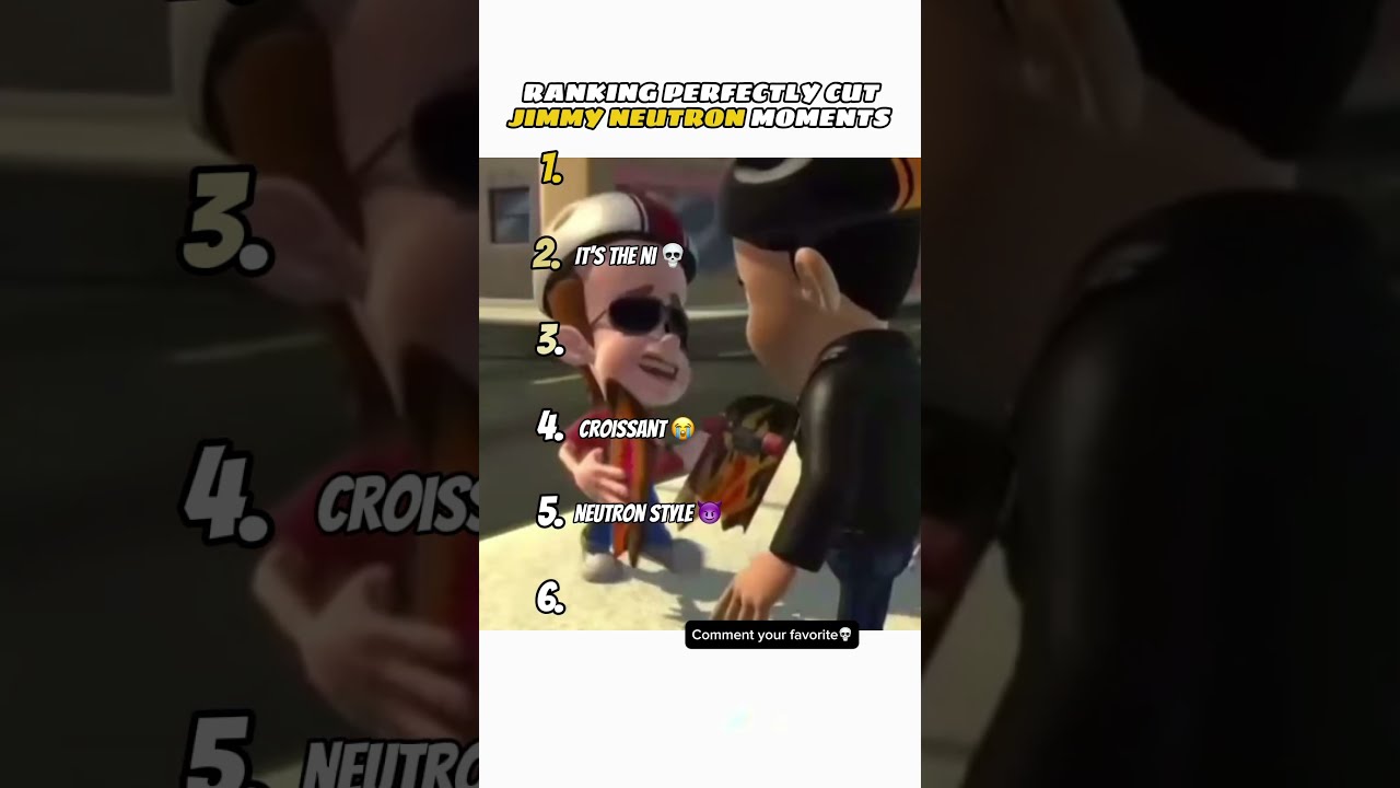 Ranking Perfectly Cut Jimmy Neutron Moments 