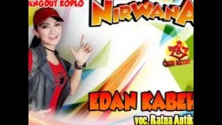Ratna Antika-Edan Kabeh-Dangdut Koplo Nirwana