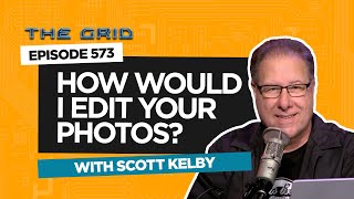 How Would I Edit Your Photo | The Grid Ep 573