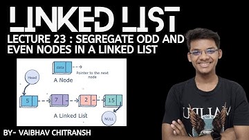Segregate odd and even nodes in a Linked List | Data Structures and Algorithms