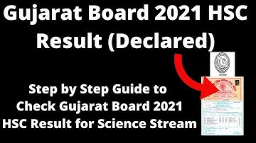 Gujarat Board 2021 HSC Result (Declared) - How to Check Official Gujarat Board 2021 HSC Result 2021