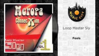 Loop Master Sly - Fools | Official Audio