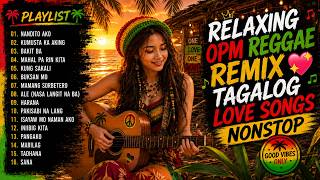 RELAXING OPM REGGAE REMIX 💖 TAGALOG LOVE SONGS NONSTOP
