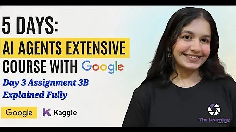 Day 3 Assignment 3b : 5 days AI agents intensive course with Google