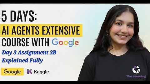 Day 3 Assignment 3b : 5 days AI agents intensive course with Google