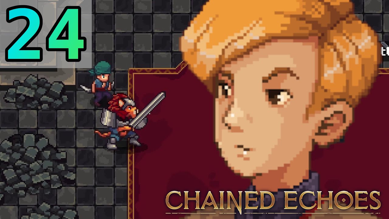 NO PLACE FOR HAPPY ENDINGS - Let's Play 「 Chained Echoes 」 - 24 