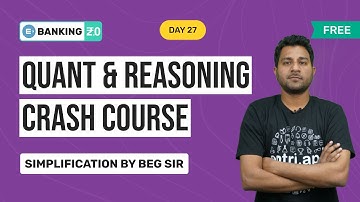 FREE QUANT AND REASONING CRASH COURSE DAY 27 | SIMPLIFICATION BY BEG SIR | ENTRI APP BANKING