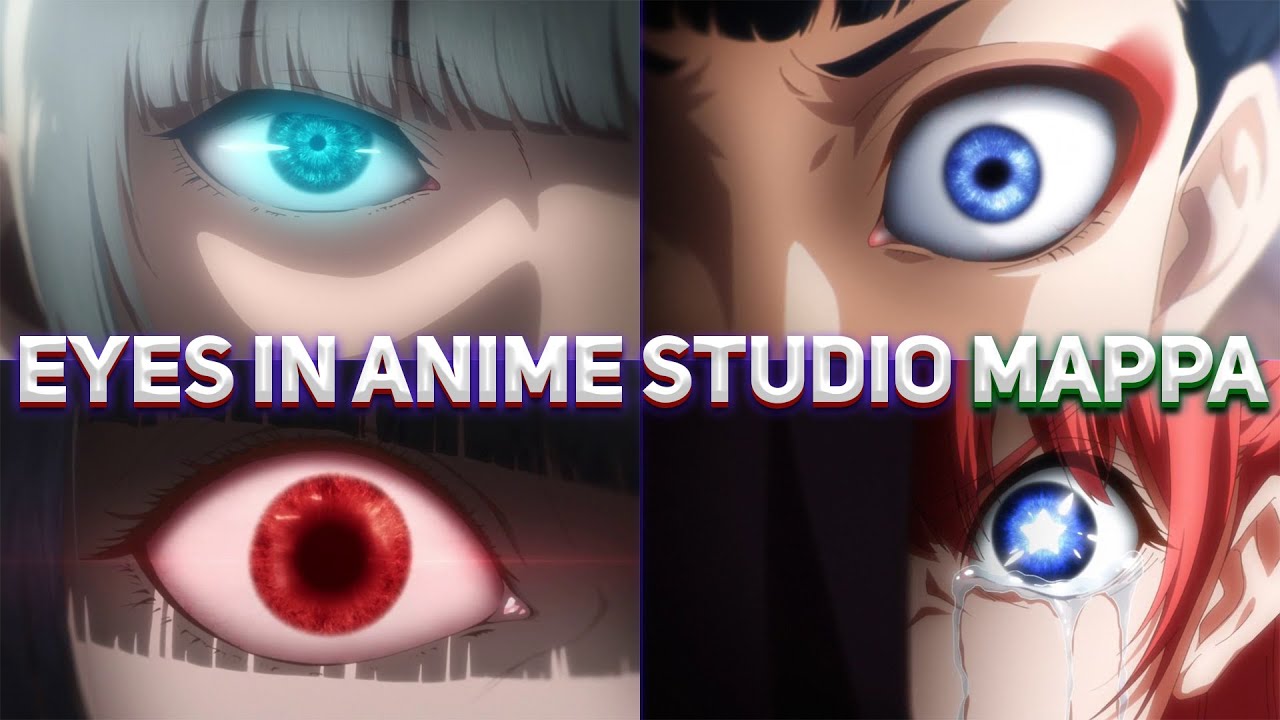 Eyes in Anime Studio MAPPA 2020 - YouTube