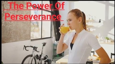 The Power Of Perseverance@Dailymotivationalthought
