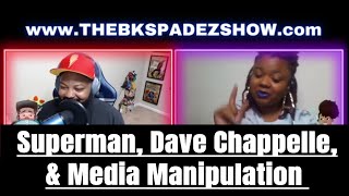 Media Manipulation | Dave Chappelle | Superman | TBKSS