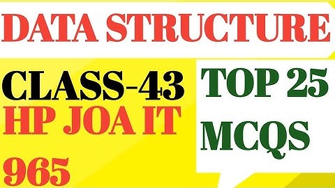 Data Structures//Important Mcqs//HP JOA IT Post Code-965.25 Mcqs.