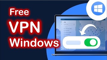 FREE VPN for Windows PC— No Subscription, No Third-Party Apps! (2025)
