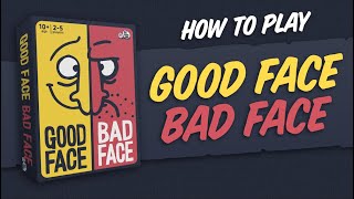 How to Play Good Face Bad Face: A push-your-luck card game