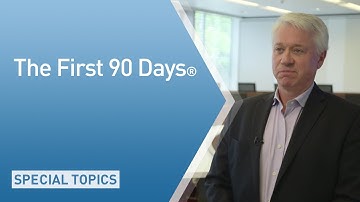 Taking charge in a new role: The First 90 Days ®