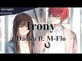 Irony - Daoko ft. M-Flo (Sub Español)