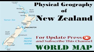 Physical Geography of New Zealand / Key Physical Features of New Zealand / Map of New Zealand