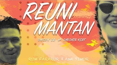 OMCON SB X SHESNIE KIAT - REUNI MANTAN (Official Music Video)