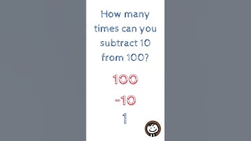 How many times can you subtract 10 from 100? #quiz #math