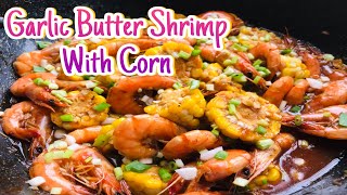 Garlic Butter Shrimp with Corn /panlasang pinoy /easy recipe