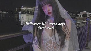 Ashnikko - Halloween Iii - Seven Days [𝙨𝙡𝙤𝙬𝙚𝙙 𝙧𝙚𝙫𝙚𝙧𝙗]