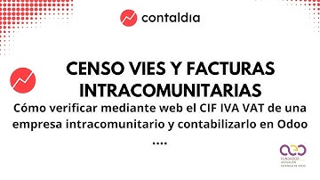 Cómo Verificar Censo VIES y contabilizar facturas intracomunitarias y posición fiscal en Odoo