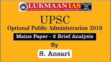 UPSC Optional Public Administration 2019 Mains Paper - 2 | Brief Analysis by S. Ansari
