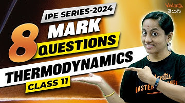 IPE 2024 | Thermodynamics Physics Class 11 | 8 Mark Questions IPE Exams | KRD Madam | Vedantu Telugu